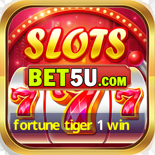 fortune tiger 1 win